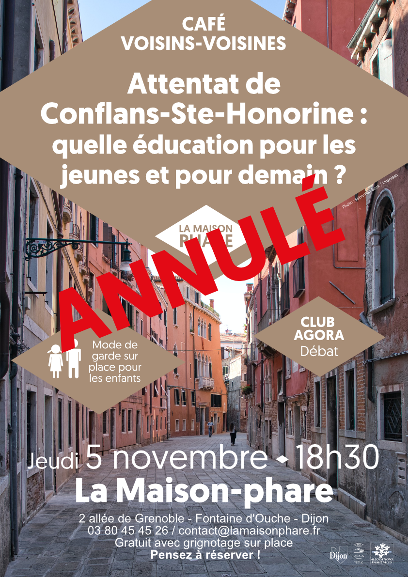 ANNULÉ – Café Voisins-Voisines / Attentat de Conflans-Sainte-Honorine : quelle éducation pour les jeunes et pour demain ?